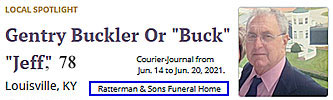 bucklero.jpg Local spotlight Gentry Buckler Or "Buck" "Jeff", 78.Courier-Journal from Jun. 14 to Jun. 20, 2021 Louisville KY Ratterman & Sons Funeral Home