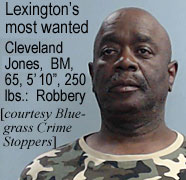 Lexington's most wanted: Cleveland Jones, BM, 65, 5'10", 250 lbs, robbery (Bluegrass Crime Stoppers)