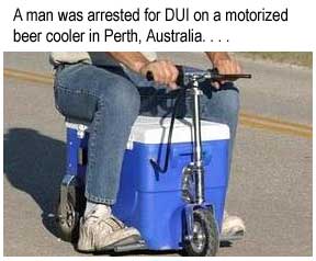 A man was arrested for DUI on a motorized beer cooler in Perth, Australia