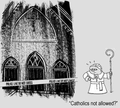 police line do not cross "Catholics not allowed?"