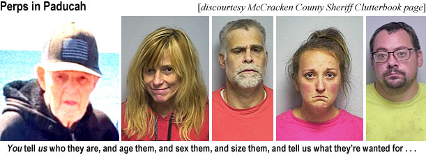 duca1022.jpg Perps in Paducah (McCracken County Sheriff Clutterbook page): YOU tell US who they are, and                age them, and sex them, and size them, and tell us what they're wanted for . . .