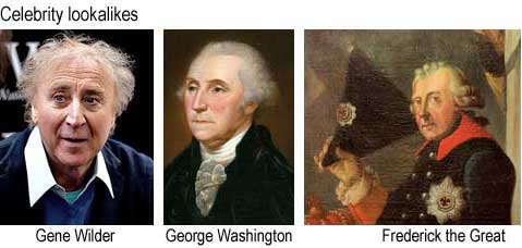 fredgr8s.jpg Celebrity lookalikes: Gene Wilder, George Washington, Frederick the Great