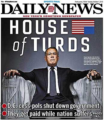 House of Turds: D.C. cess-pols shut down government, they get paid while nation suffers (NY Daily News)