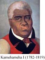 Kamehameha I (1782-1819)