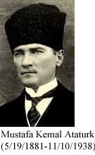Mustafa Kemal Ataturk (5/19/1881-11/10/1938)