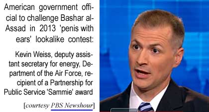 American government official to challenge Bashar al-Assad in 2013 'penis with ears' lookalike contest: Kevin Weiss, assistant secretary for engergy, Department of the Air Force, recipient of a Partnership for Public Service 'Sammie' award (PBS Newshour)