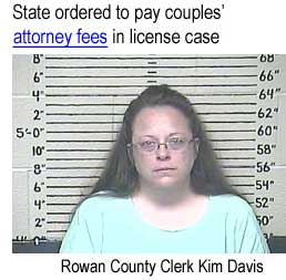 kimdavis.jpg State ordered to pay couples' attorney fees in license case, Rowan County Clerk Kim Davis