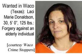 Wanted in Waco (Texas): Laci Marie Donaldson, 30, 5'0", 125 lbs, forgery against an elderly individual (Waco Crimer Stoppers)