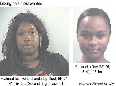 Lexington's most wanted: Featured fugitive Lashanda Lightfoot, BF, 31, 5'4", 154 lbs, Second degree assault; Brianeeka Day, BF, 26, 5'4", 115 lbs (Herald-Leader)