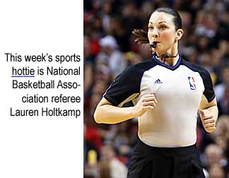 This week's sports hottie is National Basketball Association referee Lauren Holtkamp