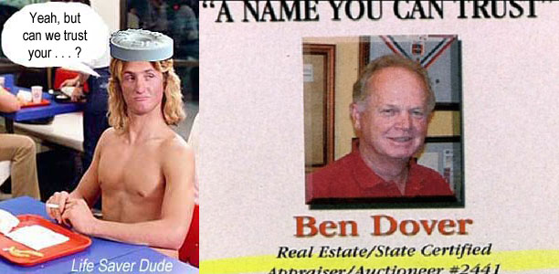 lifebend.jpg "A name you can trust: Ben Dover"