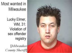Most wanted in Milwaukee: Lucky Elmer, WM, 31, violation of sex offender registry (Milwaukee County Sheriff)