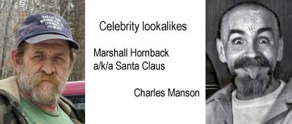 manmarsh.jpg Celebrity lookalikes: Marshall Hornback, a/k/a Santa Claus; Charles Manson
