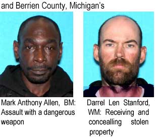 and Berrien County, Michigan's: Mark Allen Anthony, BM, assault with a dangerous weapon; Darrel Len Stanford, WM, receiving and concealing stolen property