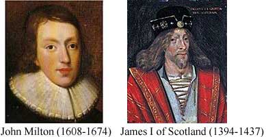 John Milton (1608-1674); James I of Scotland (1394-1437)