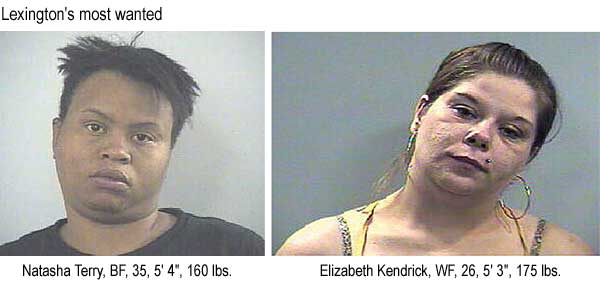 Lexington's most wanted: Natasha Terry, BF, 35, 5'4", 160 lbs; Elizabeth Kendrick, WF, 26, 5'3", 175 lbs