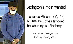 philonte.jpg Lexington's most wanted, Terrance Philon, BM, 18, 6', 180 lbs, cross tattooed between eyes, robbery (Bluegrass Crime Stoppers)