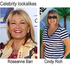 Celebrity lookalikes: Roseanne Barr, Cindy Rich