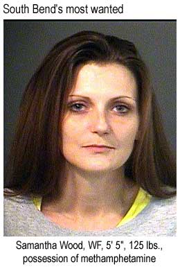 South Bend's most wanted: Samantha Wood, WF, 5'5", 125 lbs, possession of methamphetamine