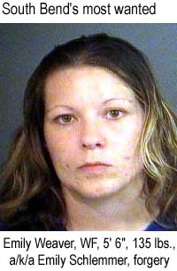 South Bend's most wanted: Emily Weaver, WF, 5'6", 135 lbs, a/k/a Emily Schlemmer, forgery