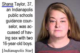 Shana Taylor, 37, an Indianapolis public schools guidance counselor, was accused of having sex with two 16-year-old boys (Indianapolis Star)