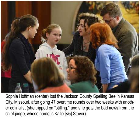 Sophia Hoffman (center) lost the Jackson County Spelling Bee in Kansas City, Missouri, after going 47 rounds over two weeks with another cofinalist (she tripped on "stifling," and she gets the bad news from the chief judge, whose name is Kaite [sic] Stover.