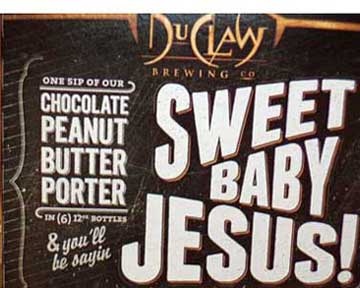 sweebeer3.jpg one sip of our chocolate peanut butter porter and you'll be sayin' Sweet Baby Jesus!