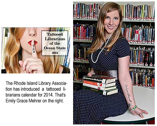 The Rhode Island Library Association has introduced a tattooed librarians calendar for 2014; that's Emily Grace Mehrer on the right