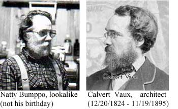 Natty Bumppo, lookalike (not his birthday); Calvert Vaux, architect (12/20/1824 - 11/19/1895) (filename vauxbump.jpg)