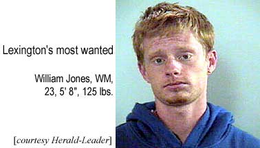 Lexington's most wanted: William Jones, WM, 23, 5'8", 125 lbs (Herald-Leader)