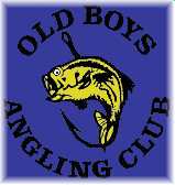 Click to return to Old Boy's Angling Club's Home