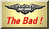 The Bad!