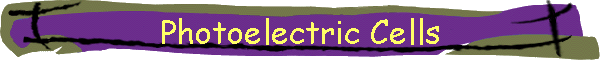 Photoelectric Cells