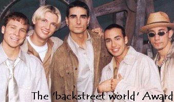 Win the 'backstreet world' Award for your site!!!