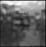 Shrouded in darkness