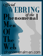 The Official Webring of the Phenomenal MenOf The Web