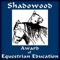 Shadowood Award 
of Equestrian Education