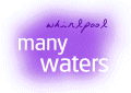 Many Waters - Whirlpool