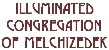 Illuminated Congregation of Melchizedek