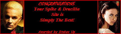 My Spike & Dru Site is Simply the Best!