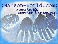 ::Hanson World:: -=A cure for the common Hanson page.=-