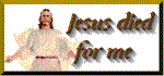 Jesus died for me...