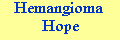 Hemangioma Hope