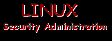 Linux Links Security Administration Page and FAQs
