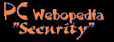 PC Webopedia Terms relating to security