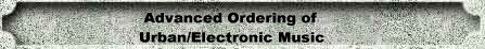Advanced Ordering Of Urban/Electronic Music