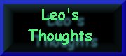 Leo's Thoughts on Some Stuff