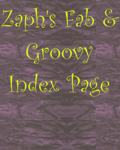 Zaph's Fab 'n' Groovy Home Page