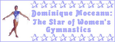Dominique Moceanu:  The Star of Women's Gymnastics