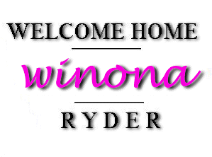 Welcome Home Winona Ryder